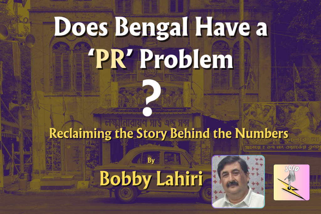 Does Bengal Have a ‘PR’ Problem ? - JOID Journal
