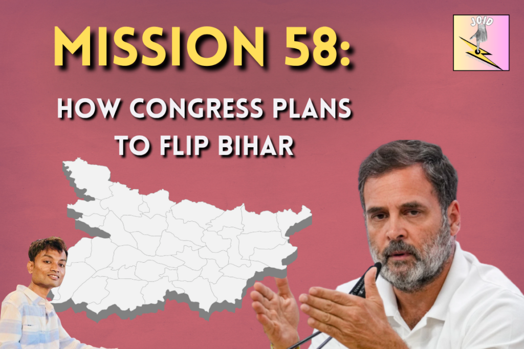 Mission 58: How Congress Plans to Flip Bihar