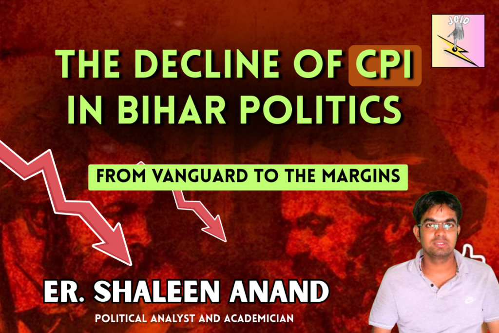 The Decline of CPI in Bihar Politics - JOID Journal
